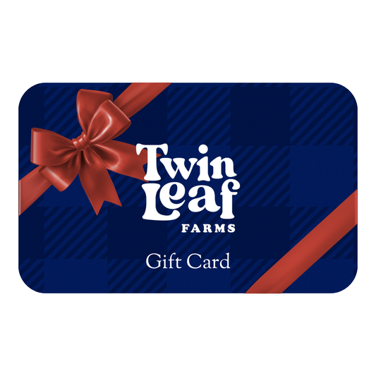 Twin Leaf Farms Gift Card