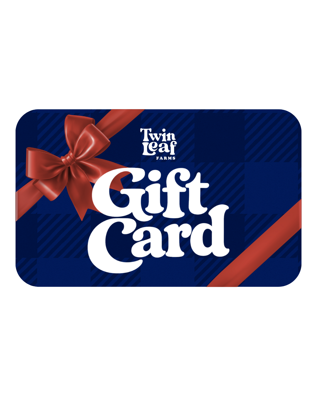 Twin Leaf Farms Gift Card